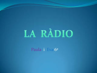 Paula i Eva 6º
 