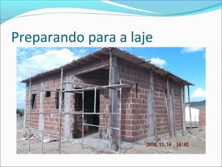 Preparando para a laje

 