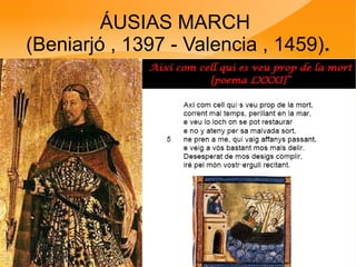 ÁUSIAS MARCH
(Beniarjó , 1397 - Valencia , 1459).
 