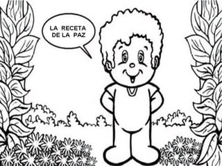 La receta de la Paz  (imprimir y colorear)