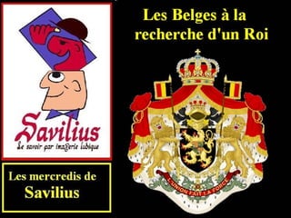 Les Belges à La recherche d'un roi 