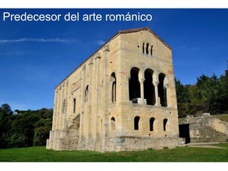 Predecesor del arte románico
 