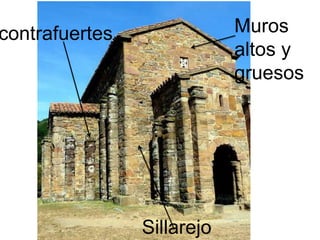 Muros
altos y
gruesos
contrafuertes
Sillarejo
 
