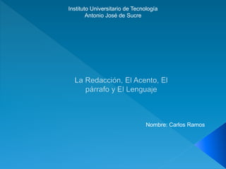Instituto Universitario de Tecnología
Antonio José de Sucre
Nombre: Carlos Ramos
 