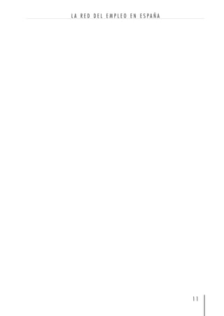 1 1
L A R E D D E L E M P L E O E N E S P A Ñ A
 