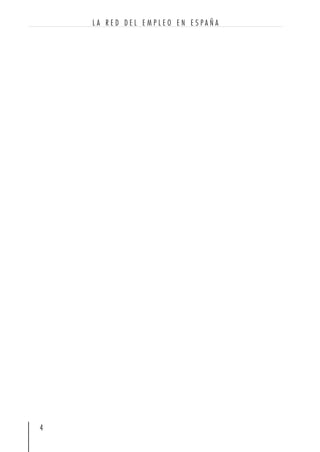 4
L A R E D D E L E M P L E O E N E S P A Ñ A
 