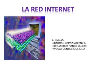 La red internet ALUMNAS: ,[object Object]