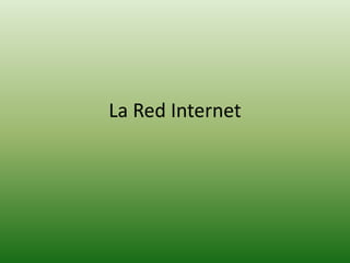 La Red Internet 
