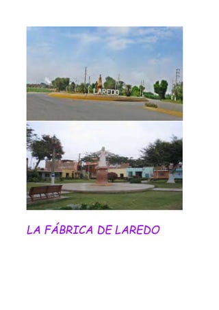 LA FÁBRICA DE LAREDO
 