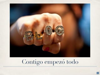 Contigo empezó todo
 