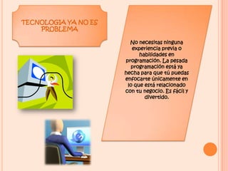 Súper-fácil de aprender y usar