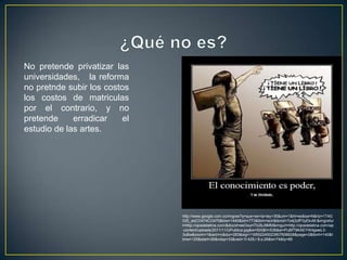 No pretende privatizar las
universidades, la reforma
no pretnde subir los costos
los costos de matriculas
por el contrario, y no
pretende     erradicar    el
estudio de las artes.




                               http://www.google.com.co/imgres?q=que+es+la+ley+30&um=1&hl=es&sa=N&rlz=1T4G
                               GIE_esCO474CO475&biw=1440&bih=773&tbm=isch&tbnid=7o4j3zfP3yEkvM:&imgrefur
                               l=http://ojosdelatina.com/&docid=eeOouHTb2bJ9MM&imgurl=http://ojosdelatina.com/wp
                               -content/uploads/2011/11/UPublica.jpg&w=500&h=536&ei=PuBfT9KAEYWdgweL3-
                               3uBw&zoom=1&iact=rc&dur=283&sig=116552245023907608628&page=2&tbnh=140&t
                               bnw=125&start=26&ndsp=33&ved=1t:429,r:8,s:26&tx=74&ty=85
 