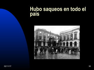 02/11/17 38
Hubo saqueos en todo el
país
 