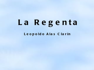 La Regenta   Leopoldo Alas Clarín 