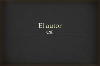El autor
   
 