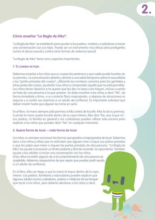 Cómo enseñar “La Regla de Kiko”.
“La Regla de Kiko” se estableció para ayudar a los padres, madres y cuidadores a iniciar
...