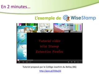 En 2 minutes…
L’exemple de

Tutoriel proposé par le Collège Joachim du Bellay (86)
http://goo.gl/DSbq56

 