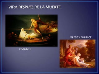CARONTE
ORFEO Y EURIDICE
 