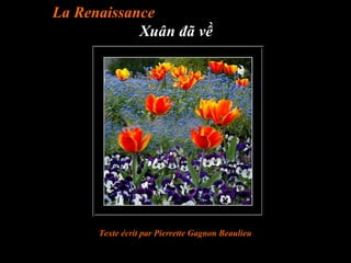 La Renaissance  Xuân đã về Texte écrit par  Pierrette Gagnon Beaulieu 