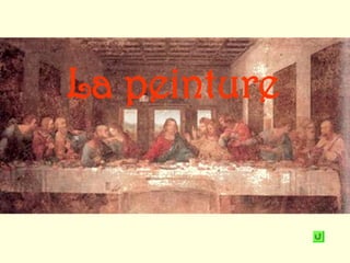 La peinture
 