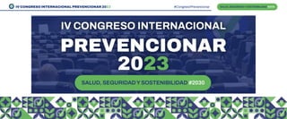 IV CONGRESO INTERNACIONAL PREVENCIONAR 2023 ##CongresoPrevencionar
 