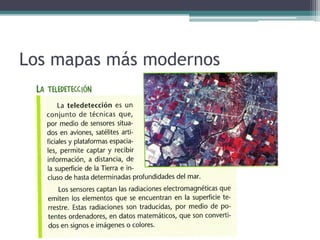 Los mapas más modernos
 