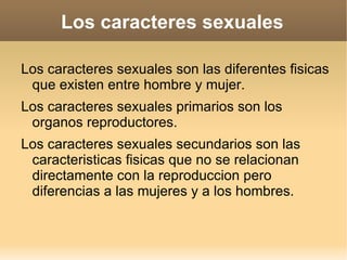 Los caracteres sexuales ,[object Object]