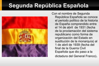 Segunda República Española ,[object Object]