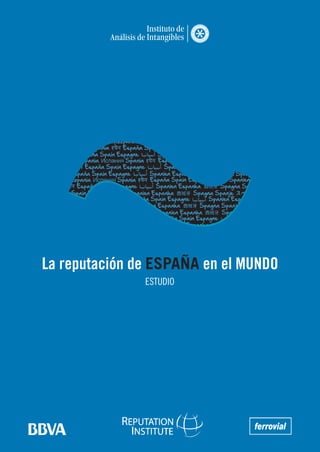 La reputación de ESPAÑA en el MUNDO
               ESTUDIO
 