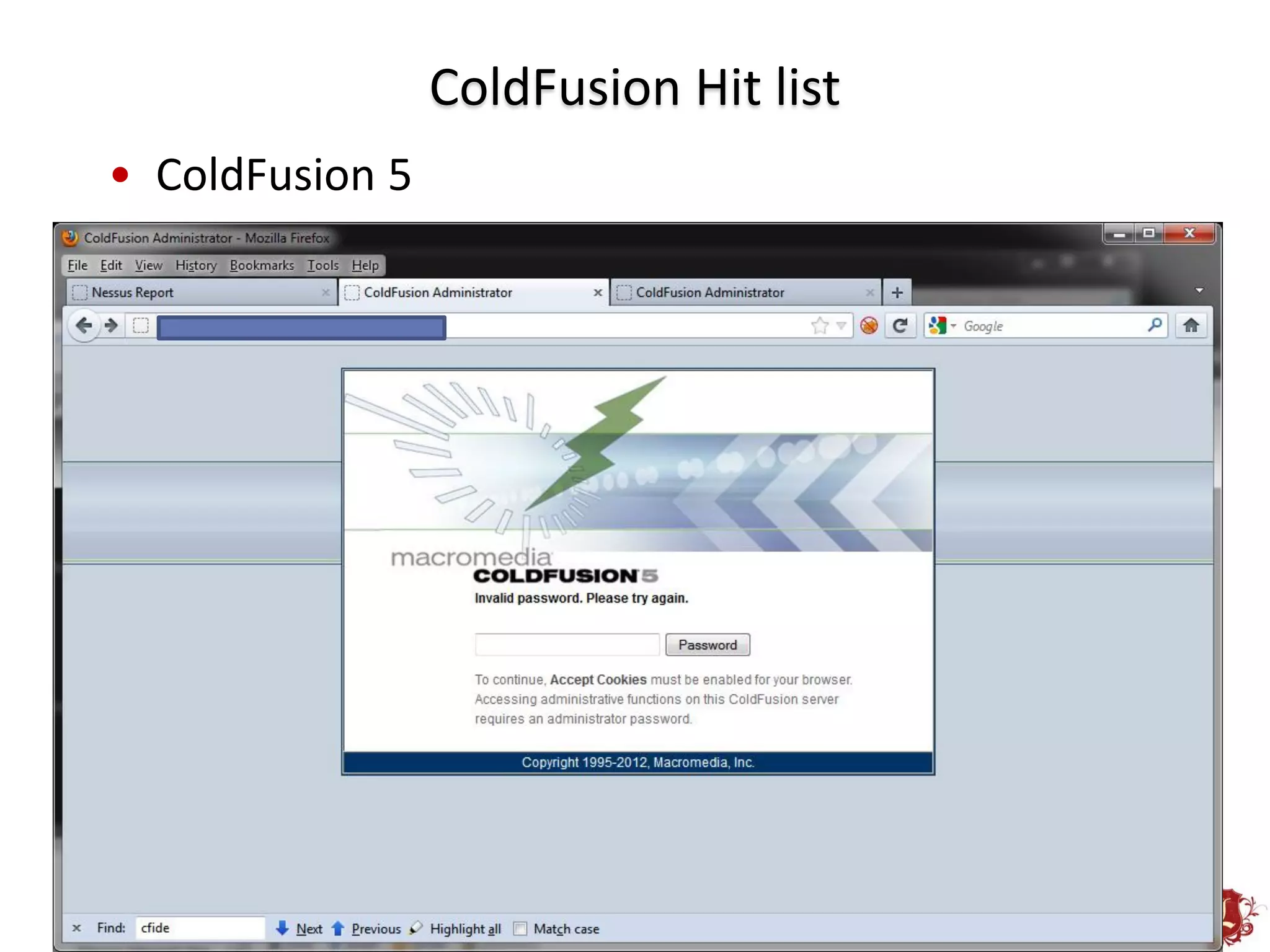 ColdFusion Hit list
• ColdFusion 5
 