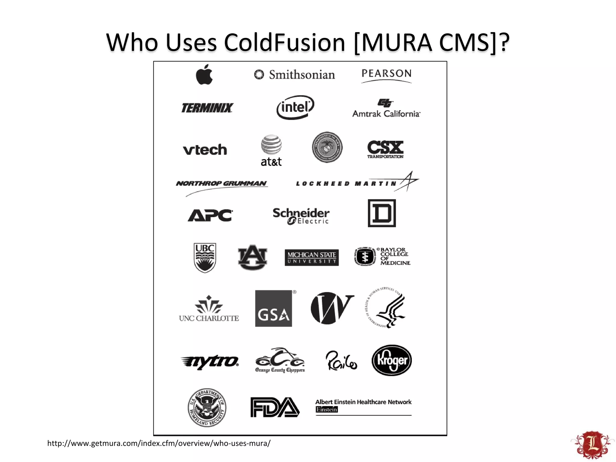 Who Uses ColdFusion [MURA CMS]?




http://www.getmura.com/index.cfm/overview/who-uses-mura/
 