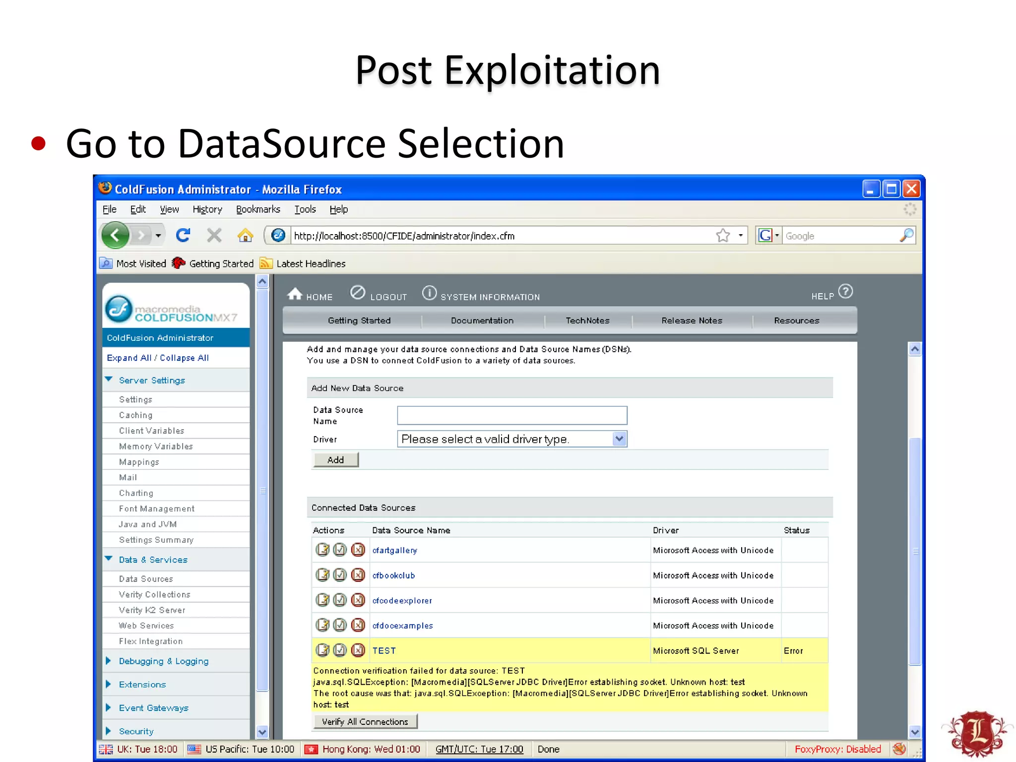 Post Exploitation
• Go to DataSource Selection
 