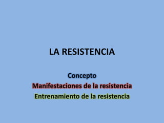 LA RESISTENCIA 