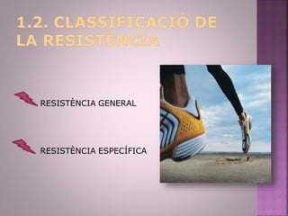 RESISTÈNCIA GENERAL
RESISTÈNCIA ESPECÍFICA
 