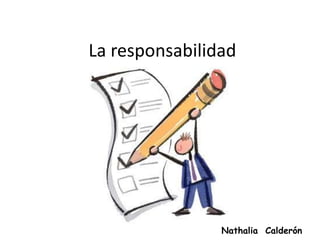 La responsabilidad Nathalia  Calderón 