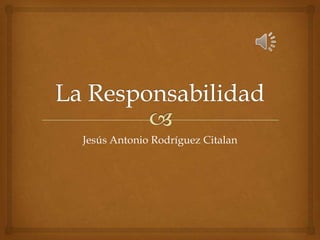 Jesús Antonio Rodríguez Citalan

 