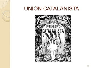 UNIÓN CATALANISTA62