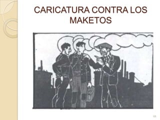 CARICATURA CONTRA LOS MAKETOS68