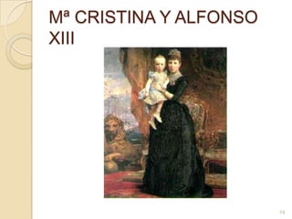 Mª CRISTINA Y ALFONSO XIII74