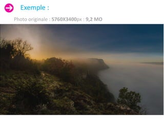 Photo originale : 5760X3400px : 9,2 MO
Exemple :
 