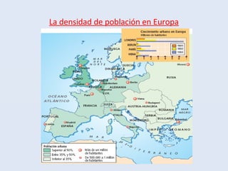 La densidad de población en Europa
 