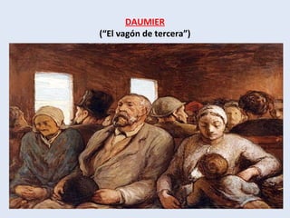 DAUMIER
(“El vagón de tercera”)
 