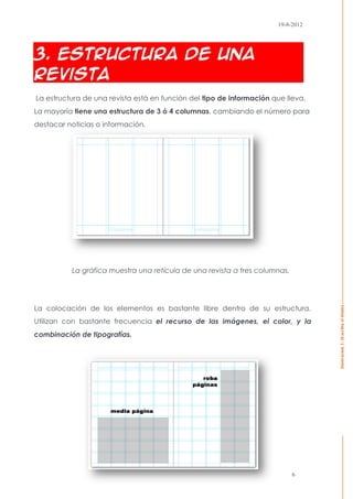 19-8-2012




3. Estructura de una
Revista
La estructura de una revista está en función del tipo de información que lleva....