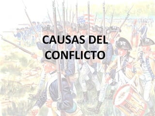 CAUSAS DEL CONFLICTO 
