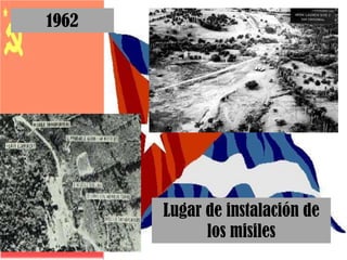 1962Lugar de instalación de los misiles 