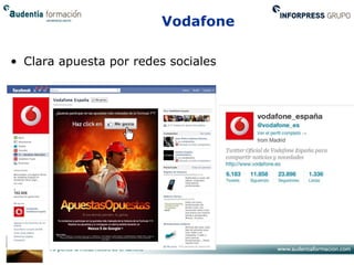 Vodafone

• Clara apuesta por redes sociales
 