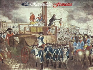 La Revolución Francesa
 