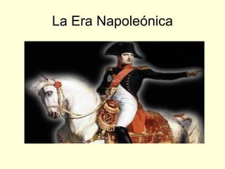 La Era Napoleónica 