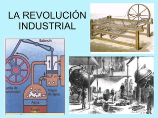 LA REVOLUCIÓN INDUSTRIAL 