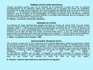<ul><li>PRIMERA REVOLUCIÓN INDUSTRIAL </li></ul><ul><li>“ Parece razonable suponer que, sin el aumento de la producción a ...